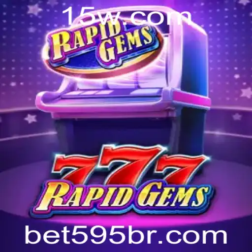 Explorando o Mundo do RapidGems777 com a Chave BET595